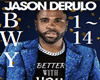 J Derulo Better With You
