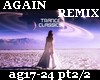 AGAIN- ag17-24 pt2/2