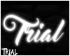 T◘ Trial Glowing
