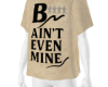 C | Bih Not Mine !