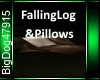 [BD]FallenLog&Pillows