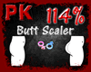 Butt Scaler 114% M/F