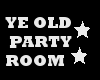 ye old party room 