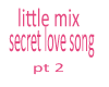 little mix-secret love