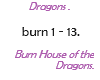 Burn House of Dragon