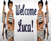 Welcome Luca Sign