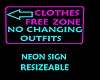 NEON SIGN ~CLOTHES FREE