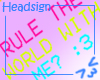 Rule the world sign :DD