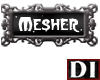 DI Gothic Pin: Mesher