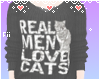  ; Real men love cats~