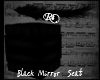 lRil Black Mirror  Seat