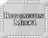 Reggaeton Mix#1