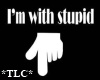 *TLC*I'm With Stupid 1
