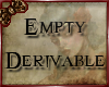V| Empty Derivable