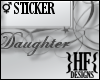 }HF{ Daughter Sticker