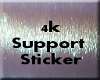 4k Support Sticker