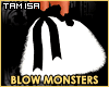 [T] Blow Monsters B&W