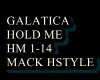GALATICA HOLD ME HSTYLE
