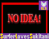 (SLS) No Idea!