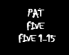 Pat - Five