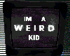 |K|Weird Kid tv animated