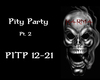 Pity Party pt2