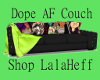 Dope AF Chill Couch