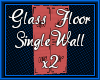 Single Glass Wall x2
