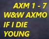 W&W AXMO IF I DIE YOUNG