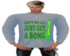 cant we all bong 2