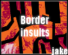 Border Insults