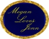 Megan loves Jen