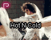 P♫ Hot N Cold x 8 Drv