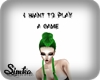 I want to play... Unisex