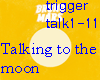 JJ:TALKING TO THE MOON
