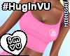 #HugInVU Top Pink