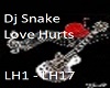 Dj Snake Love Hurts
