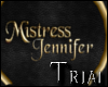 T~ Mistress Jennifer Thr