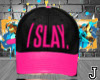 J| I Slay. SB