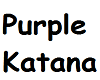 Purple Katana