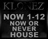 House - Now Or Never