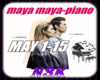 Maya Maya+ Piano