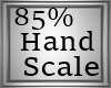 85% Hand Scale