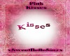 Pink *Kisses*