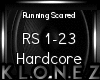 Hardcore |Running Scared