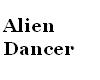 Alien Dancer Blue Sky