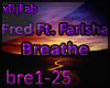 Fred Ft. Farisha Breathe