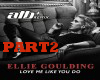 Ellie Goulding- Love Me