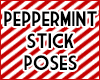 Peppermint Stick Poses
