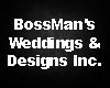 BossMan's Designs